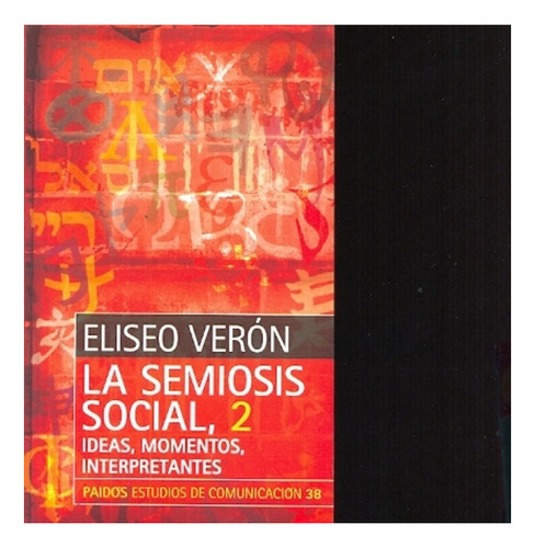 Semiosis Social 2, La - Eliseo Verón