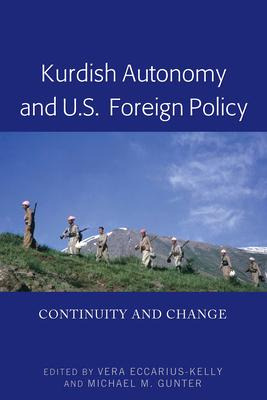 Libro Kurdish Autonomy And U.s. Foreign Policy : Continui...