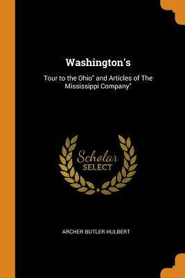 Libro Washington's: Tour To The Ohio And Articles Of The ...