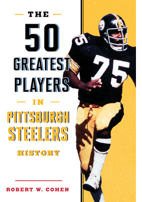 Libro The 50 Greatest Players In Pittsburgh Steelers Hist...