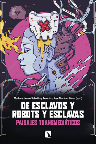 Libro De Esclavos Y Robots Y Esclavas - Urraco Solanilla,...
