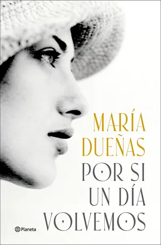 Libro Por Si Un Día Volvemos - María Dueñas