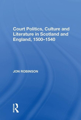 Libro Court Politics, Culture And Literature In Scotland ...