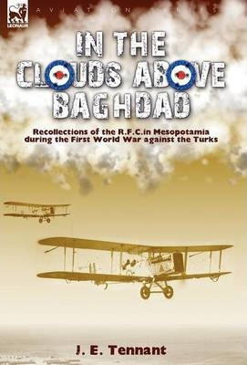 Libro In The Clouds Above Baghdad - J E Tennant