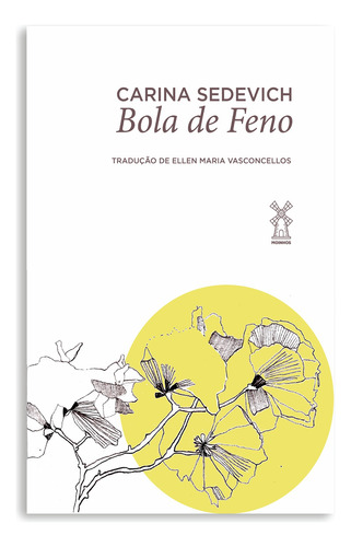 Bola de feno, de Sedevich, Carina. Editora Moinhos Ltda, capa mole em português, 2018