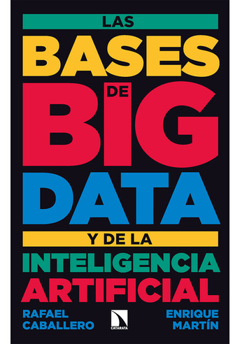 Libro Las Bases De Big Data Y De La Inteligencia Artificial