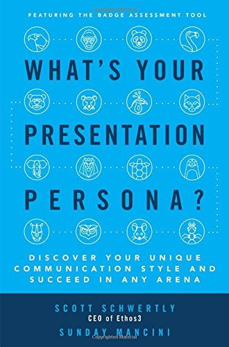 What's Your Presentation Persona?: Discover Your Uni