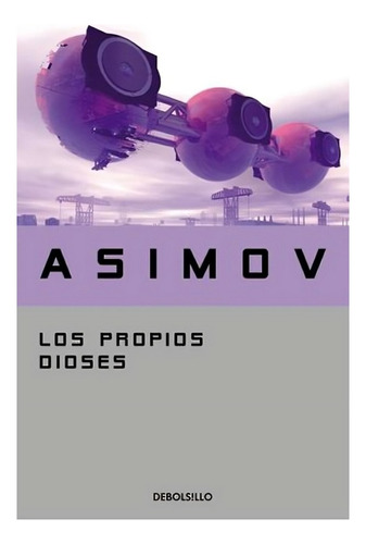 Libro Los Propios Dioses /isaac Asimov