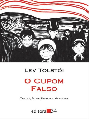 O Cupom Falso, De Tolstói, Lev / Marques, Priscila. Editora Editora 34, Capa Mole Em Português