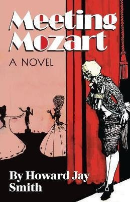 Libro Meeting Mozart : A Novel Drawn From The Secret Diar...