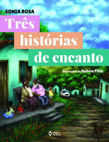 Três Histórias De Encanto, De Rosa, Sonia. Editora Do Brasil, Capa Mole Em Português