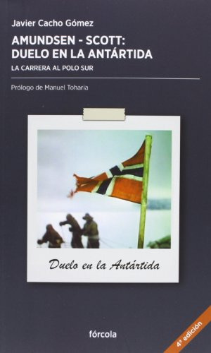 Libro Amundsen Scott Duelo En La Antártida De Cacho Gómez Ja