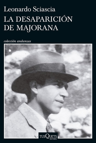 La Desaparicion De Majorana, De Leonardo Sciascia. Editorial Tusquets En Español