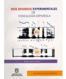 Dos Estudios Experimentales De Fonología Española