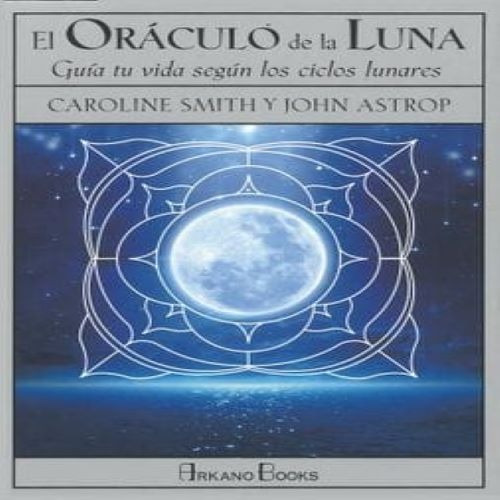 Libro El Oraculo De La Luna, Astrología, John Astrop.