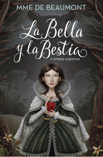 La Bella Y La Bestia Y Otros Cuentos - Leprince De Beaumont 