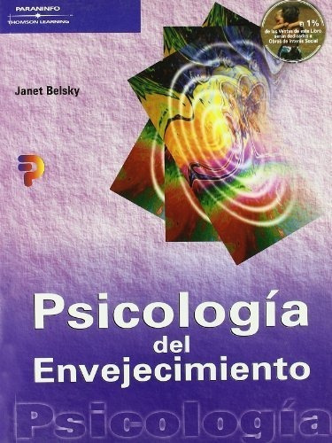 Psicologãâaãâ¡delãâ¡envejecimiento, De Belsky , Janet., Vol. 1. Editorial Ediciones Paraninfo, S.a, Tapa Blanda En Español