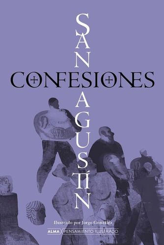 Libro: Confesiones De San Agustín (pensamiento Ilustrado) (s
