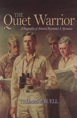 Libro: Quiet Warrior: A Biography Of Admiral Raymond A. Of