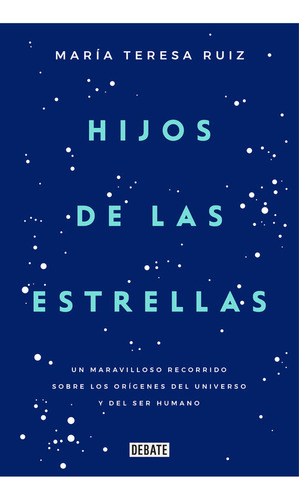 Hijos De Las Estrellas - Ruiz, Maria Teresa