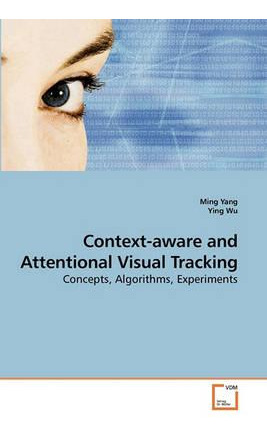 Libro Context-aware And Attentional Visual Tracking - Yin...