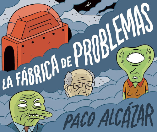 La fÃÂ¡brica de problemas, de Alcázar, Paco. Editorial ¡Caramba!, tapa dura en español