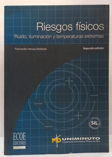 Riesgos Fisicos. Ruido, Iluminacion Y Temperaturas Ext