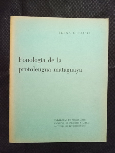 1015  Fonologia De La Protolengua Mataguaya - Elena Najlis