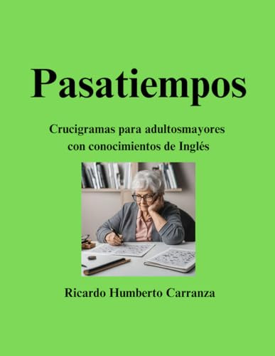 Pasatiempos: Crucigramas Para Adultos Mayores Con Conocimien