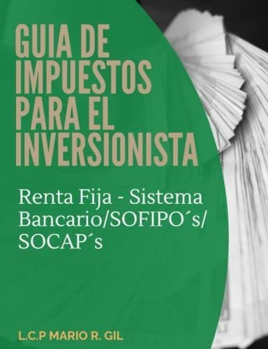 Renta Fija B - Gil, Mario R., de Gil, Mario. Editorial Independently Published en español