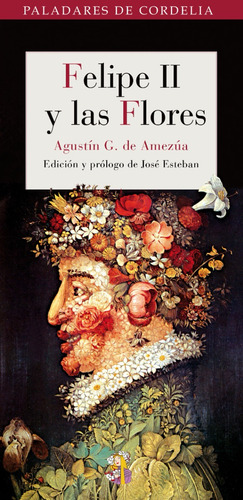Felipe Ii Y Las Flores - Paladares De Cordelia, 2010