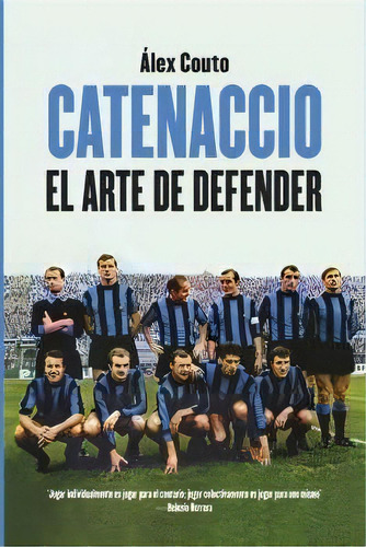 Catenaccio, De Couto Lago, Alex. Editorial T&b Editores, Tapa Blanda En Español