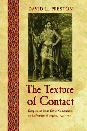 The Texture Of Contact, De David L. Preston. Editorial University Nebraska Press, Tapa Dura En Inglés