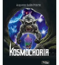 Comprar Kosmochoria Barón Fuertes, Alejandro Saralejandria