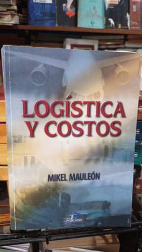 Mikel Mauleon - Logistica Y Costos
