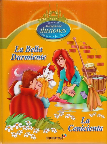 La Bella Durmiente - La Cenicienta  - Tapa Dura - Betina