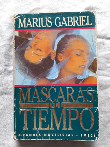 Mascaras Del Tiempo - Marius Gabriel - Emece 1995