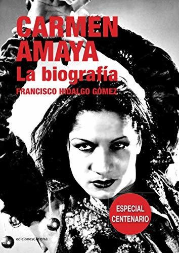 Carmen Amaya. La Biografía (flamenco)