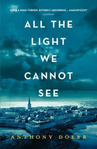 All The Light We Cannot See, De Anthony Doerr. Editorial Harpercollins Publishers, Tapa Blanda En Inglés