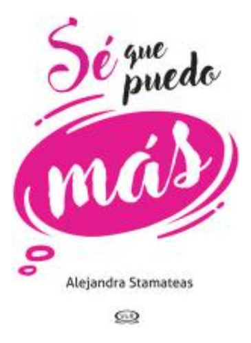 Libro: Sé Que Puedo Más