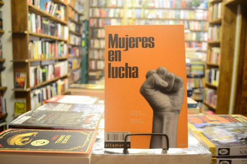 Mujeres En Lucha. Isabella Lorusso.