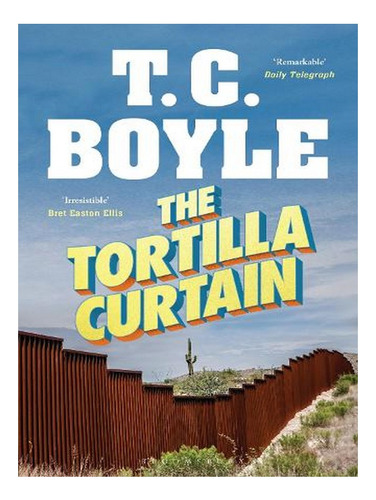 The Tortilla Curtain (paperback) - T. C. Boyle. Ew02