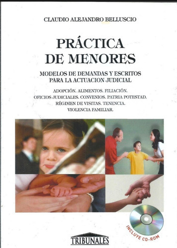 Practica De Menores Modelos De Demandas Y Escritos, De Belluscio Claudio. Editorial Tribunales En Español