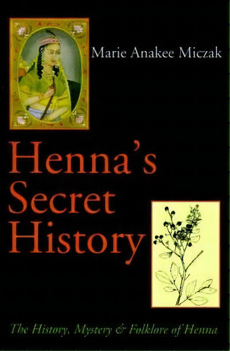 Henna's Secret History, De Marie Anakee Miczak. Editorial Writers Club Press, Tapa Blanda En Inglés