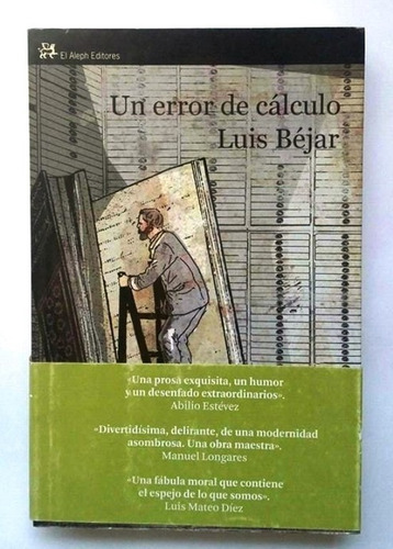 Un Error De Cálculo, Luis Béjar