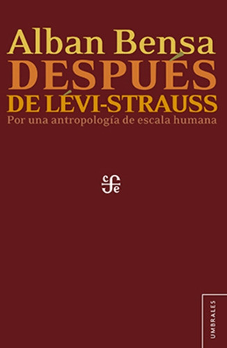 Después De Lévi-strauss - Alban Bensa