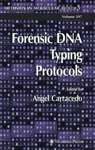 Forensic Dna Typing Protocols, De Angel Carracedo. Editorial Humana Press Inc, Tapa Dura En Inglés