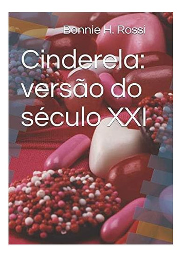 Libro: Cenicienta: Versión Del Siglo Xxi (edición En Portugu