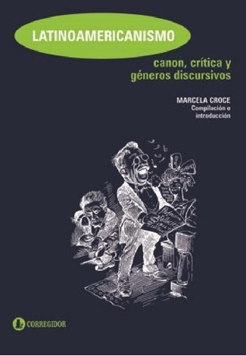 Latinoamericanismo Canon Critica Y Generos Discursivos - Cr