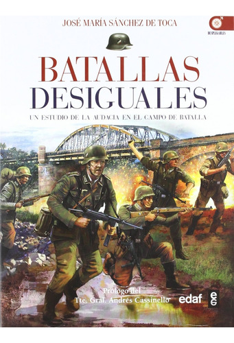 Batallas Desiguales - Jose Maria Sanchez De Toca